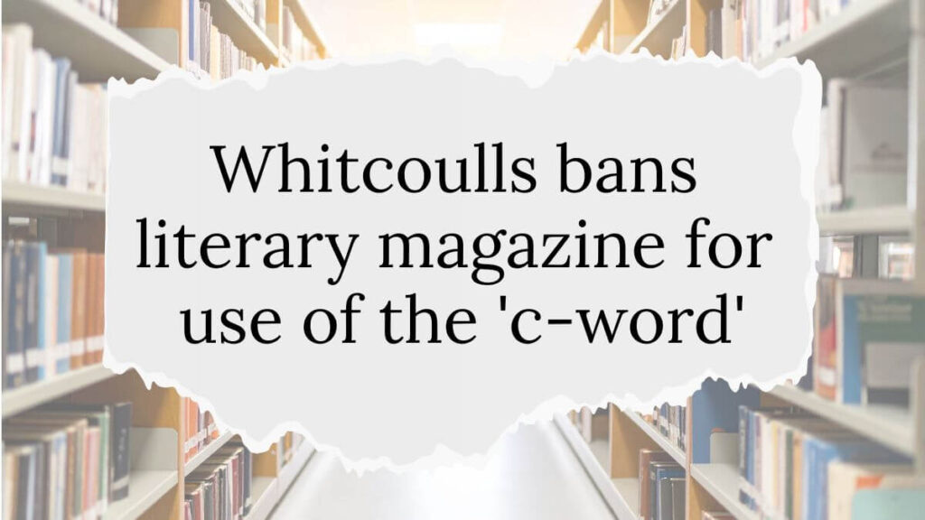 Whitcoulls bans literary magazine c word